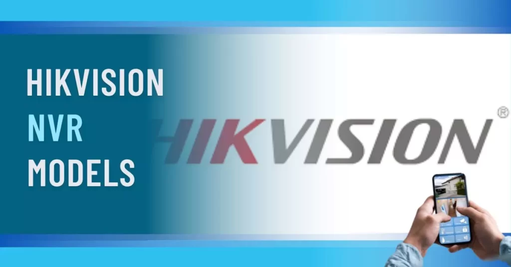 Best Hikvision NVR Models