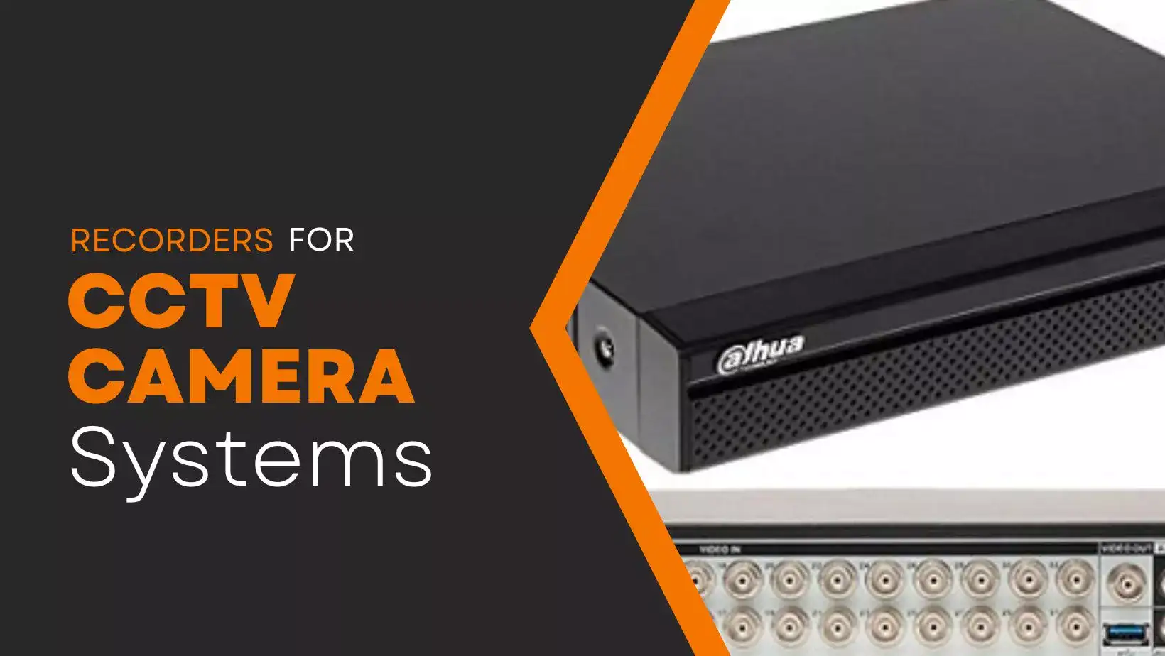 Types Of Recorders (DVR) For CCTV Cameras To Buy In 2022