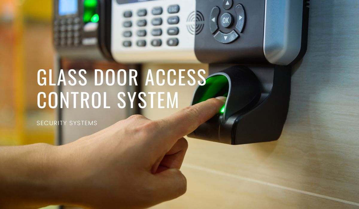 Glass Door Access Control Systems Credible BD